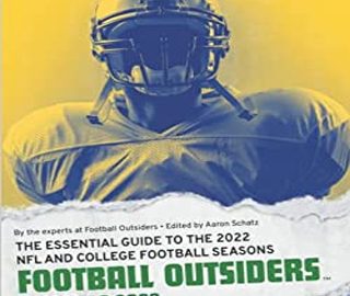 Football Outsiders Almanac 2022: The Essential Guide to the 2022 NFL and College Football Seasons